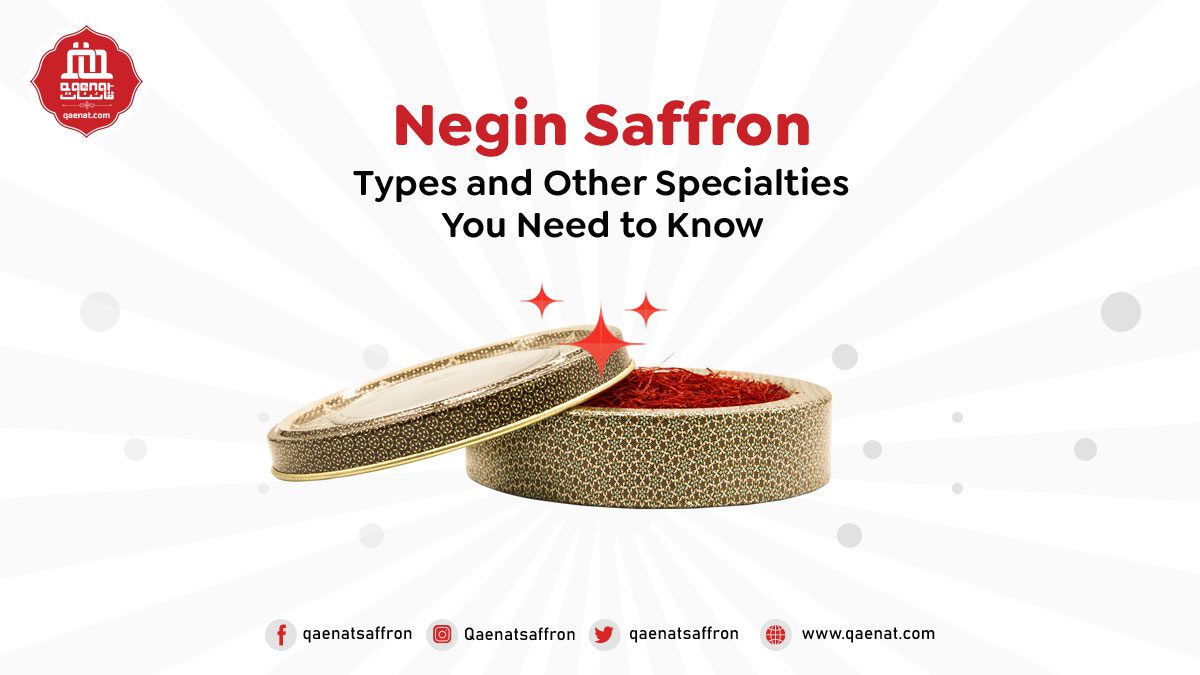 Super Negin Saffron – Types and Other Specialties You Need to Know