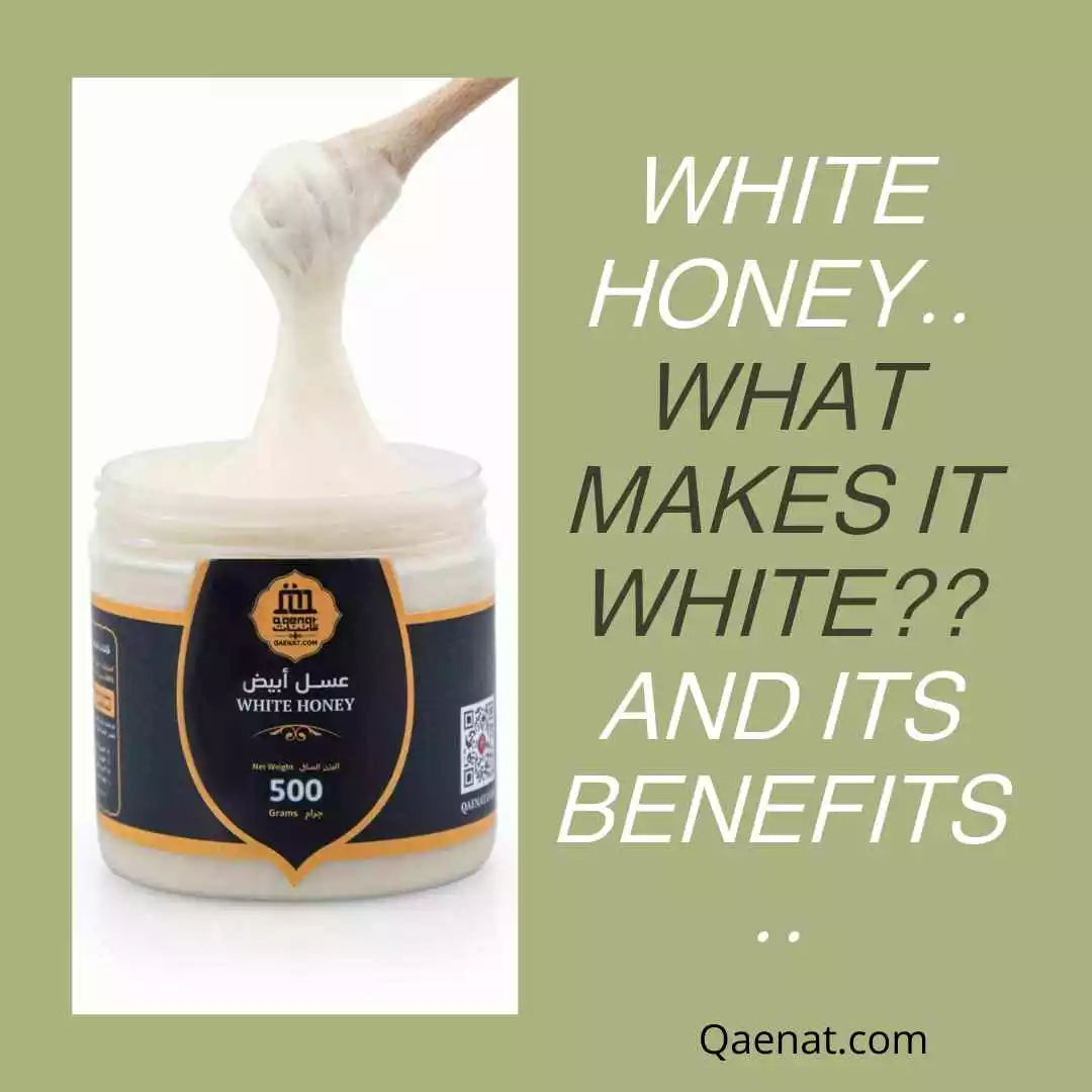 White Honey | What makes it white? and its benefits?